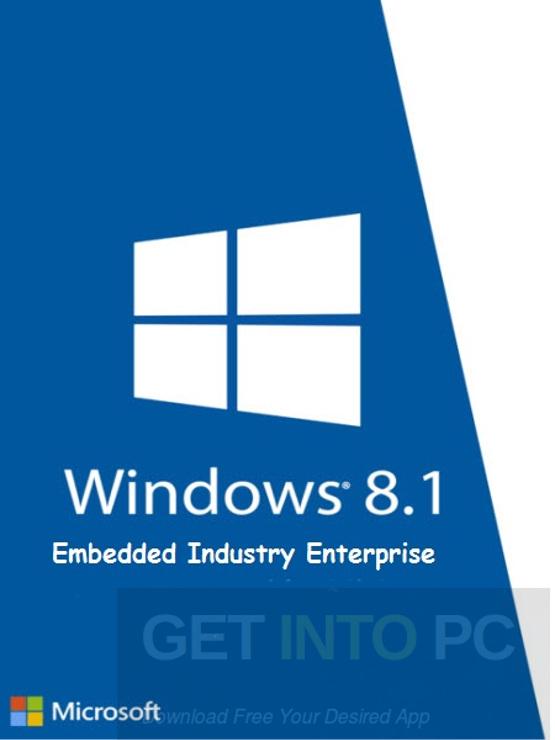 Windows 8.1 Embedded Industry Enterprise 32 Bit ISO Download