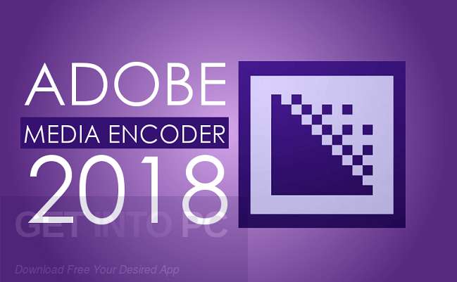 Adobe Media Encoder CC 2018 v12.0.1.64 + Portable Download