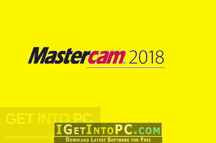 Mastercam 2018 Free Download​