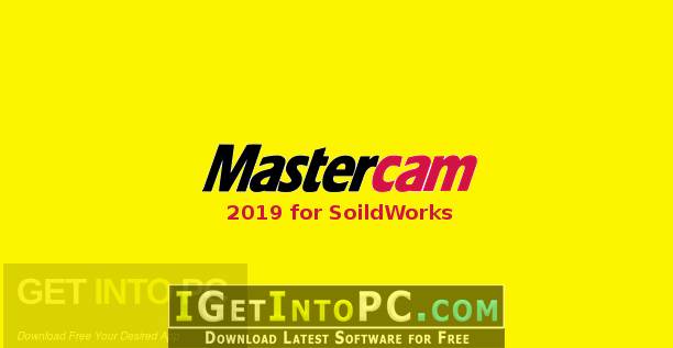 Download Mastercam 2019 for SolidWorks