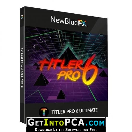 NewBlueFX Titler Pro 6 Ultimate Free Download