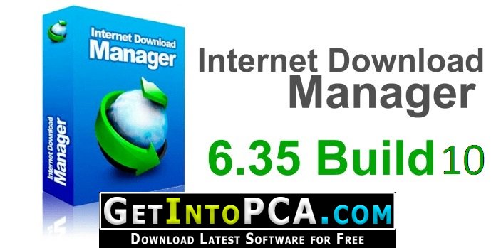 Internet Download Manager 6.35 Build 10 Retail IDM Free Download