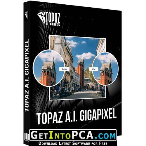 Topaz Gigapixel AI 4.6 Free Download